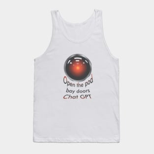 Open the pod bay doors ChatGPT Tank Top